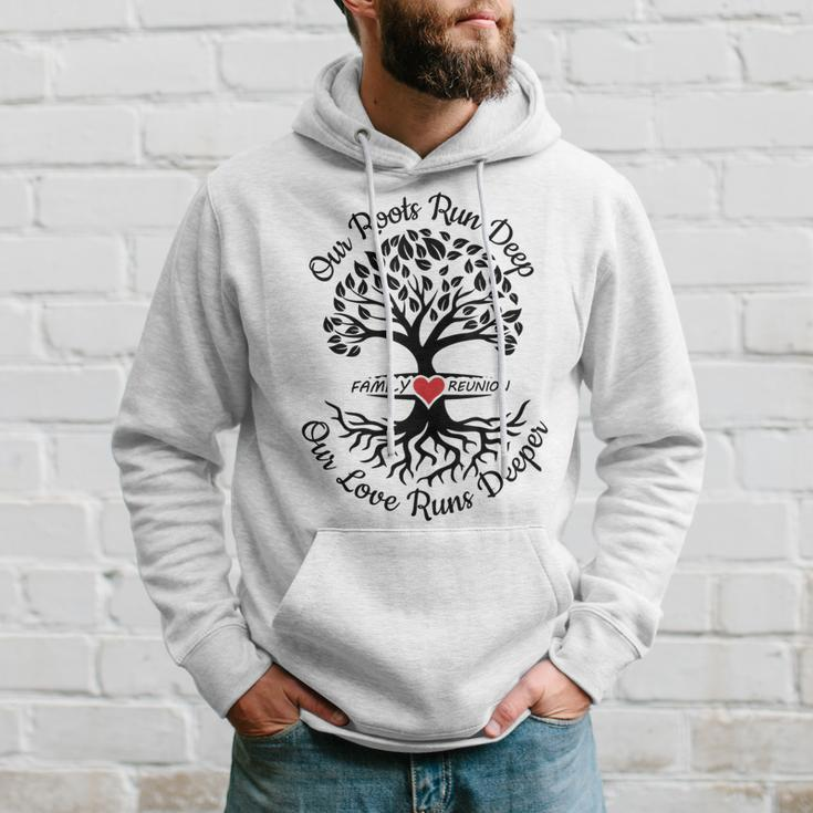 Family Reunion 2023 Our Roots Run Deep Our Love Runs Deeper Hoodie Gifts for Him