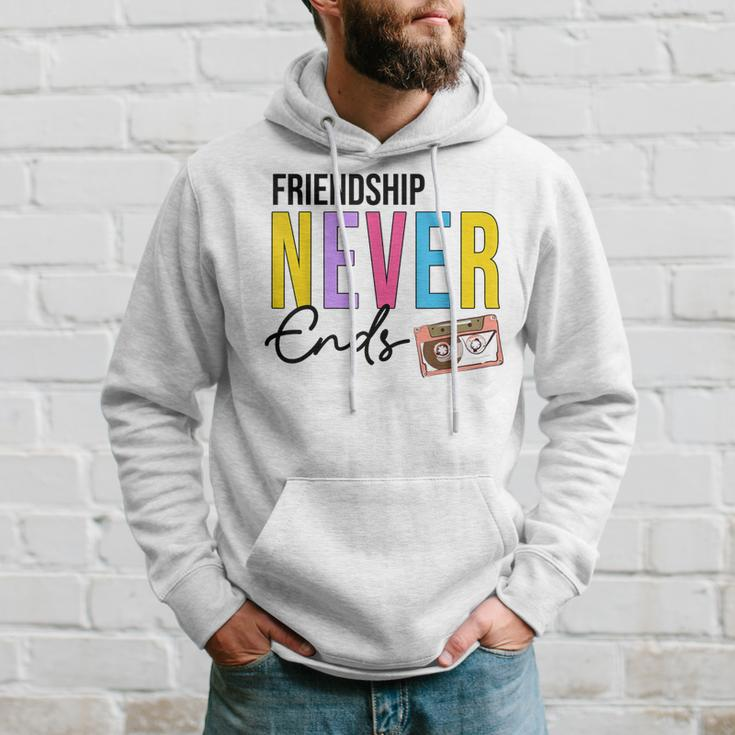 Friendship Never Ends Make It Last Forever 90'S Bachelorette Hoodie Gifts for Him