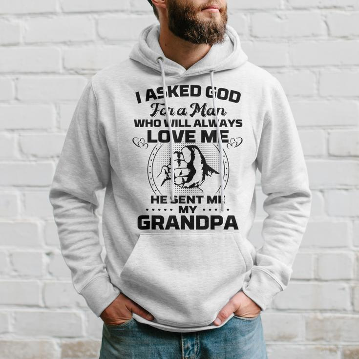 I Asked God For A Man He Sent Me My Grandpa Funny Grandkids Hoodie Gifts for Him