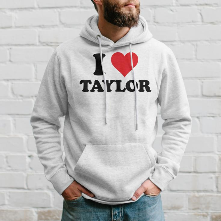 I Heart Taylor First Name I Love Personalized Stuff Hoodie Gifts for Him