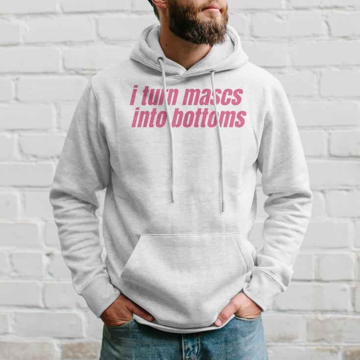 I Turn Mascs Into Bottoms Lesbian Bisexual Pride Lgbtq Hoodie Gifts for Him