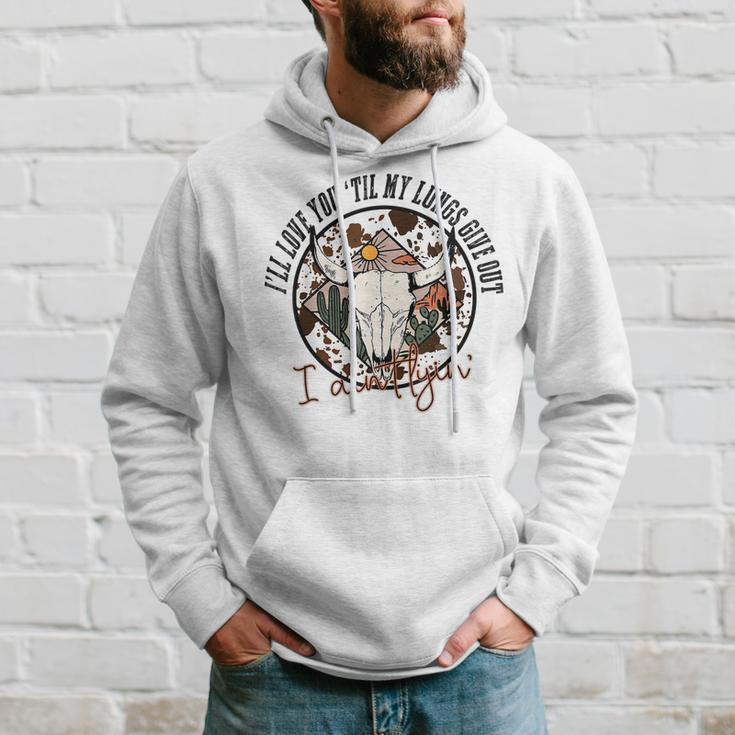 I’Ll Love You Till My Lungs Give Out Country Music Vintage Hoodie Gifts for Him