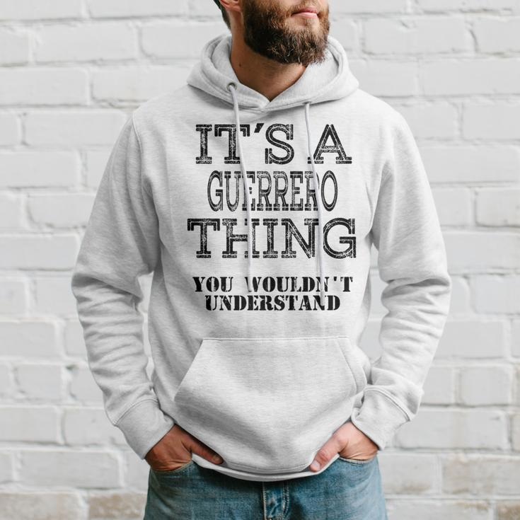 Its A Guerrero Thing You Wouldnt Understand Matching Family Hoodie Gifts for Him