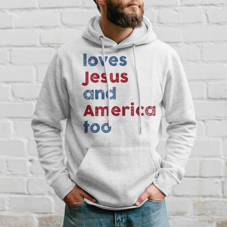 Loves Jesus And America Too God Christian Fourth 4Th Of July Hoodie Gifts for Him