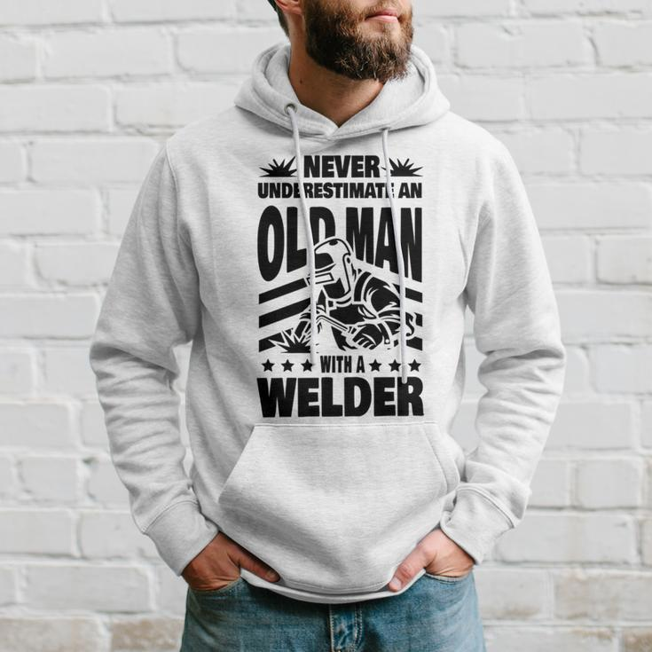 Never Underestimate An Old Man With A Welder Dad Hoodie Gifts for Him