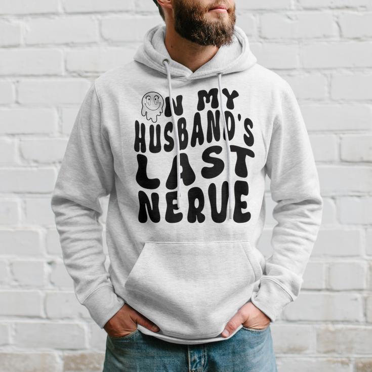 On My Husbands Last Nerve Funny Husband Quote Funny Gifts For Husband Hoodie Gifts for Him
