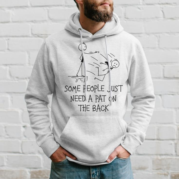 Pat On The Back Some People Just Need Apat On The Back Hoodie Gifts for Him
