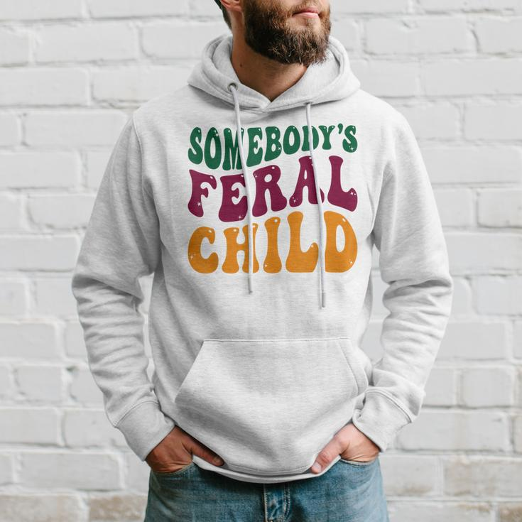 Somebodys Feral Child - Child Humor Hoodie Gifts for Him