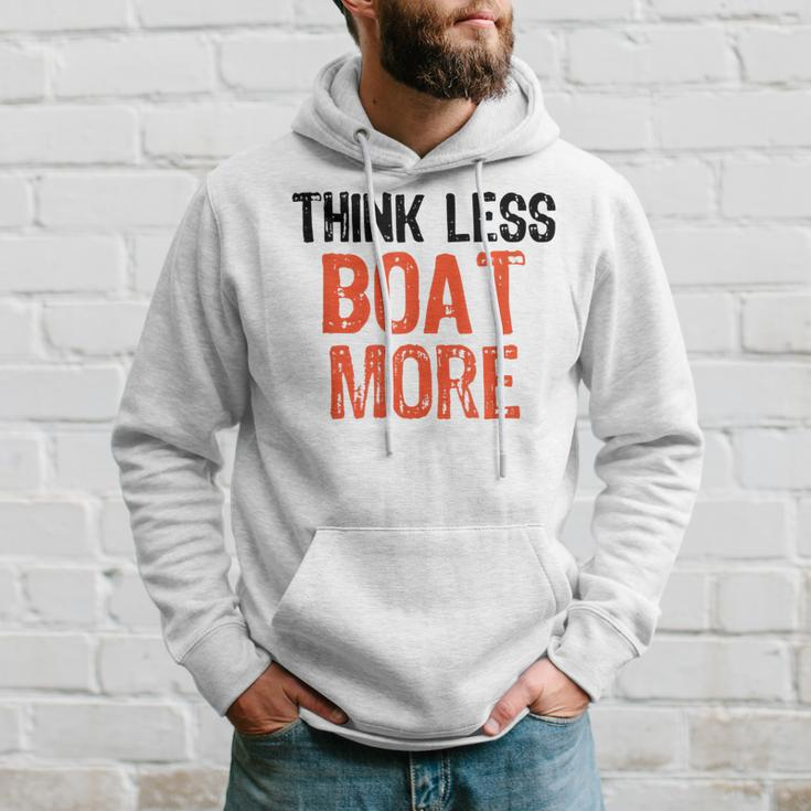 Think Less Boat More Funny Quote Worry-Free Sayi Hoodie Gifts for Him