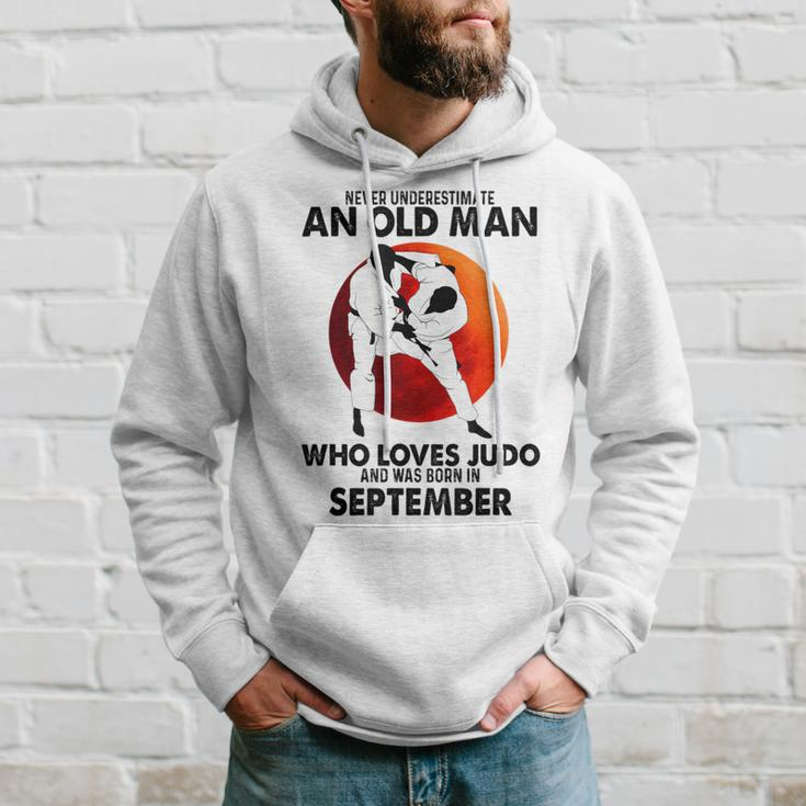 Never Underestimate An Old September Man Who Loves Judo Hoodie Gifts for Him