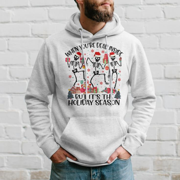 When Youre Dead Inside But Its The Holiday Season Dancing Dancing Funny Gifts Hoodie Gifts for Him