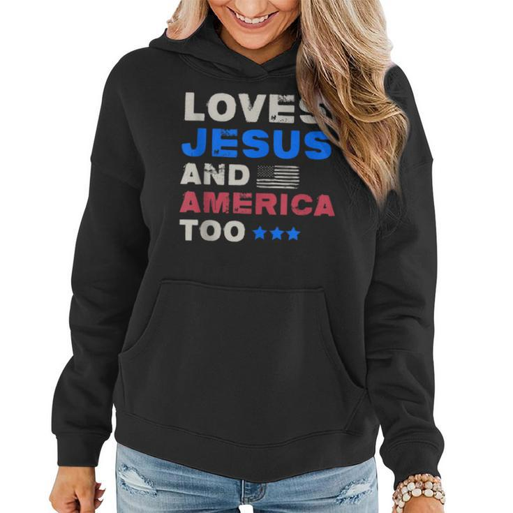 4Th July Vintage Flag Loves Jesus And America Too Usa Usa Funny Gifts Women Hoodie