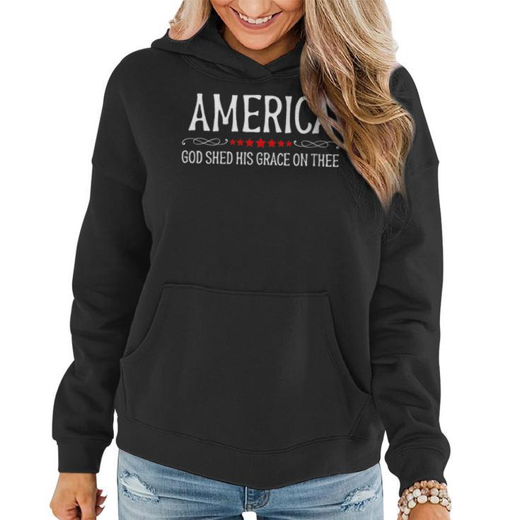 America God Shed His Grace On Thee Patriotic Us Flag  Women Hoodie