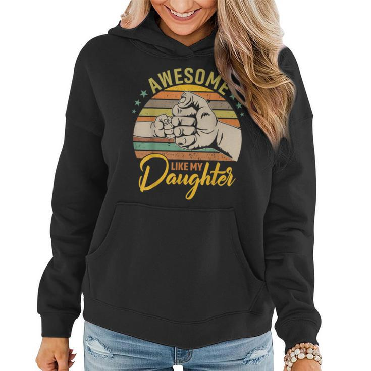 Awesome Like My Daughter Funny Fathers Day  Dad Joke  Women Hoodie