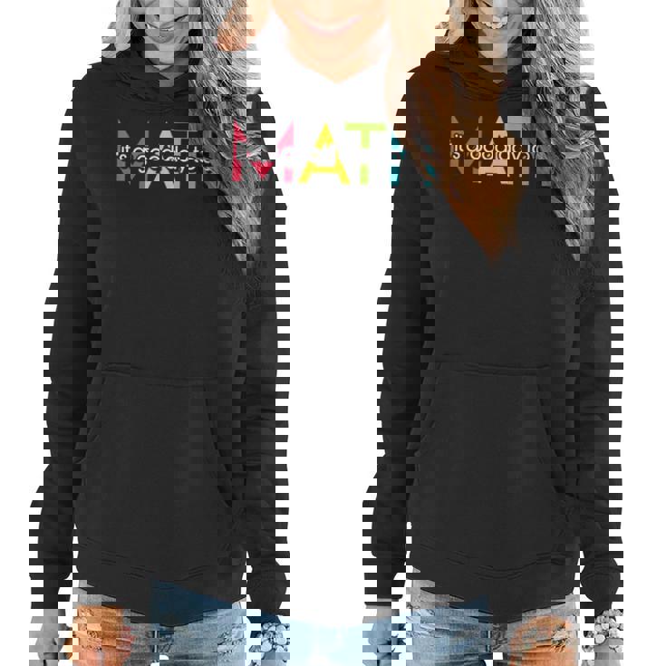 Back To School Its A Good Day To Do Math Teachers Women Kids Math Funny Gifts Women Hoodie