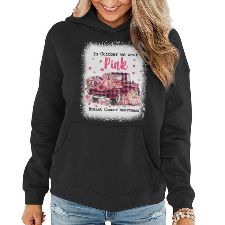 Bc Breast Cancer Awareness In October We Wear Pink Autumn Truck Breast Cancer Bleached Cancer Women Hoodie