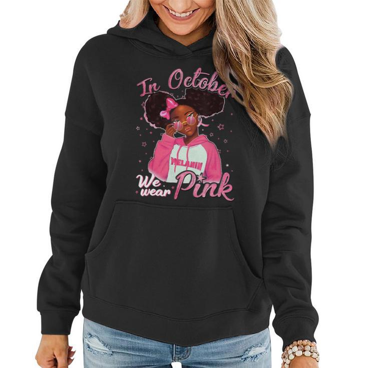 Bc Breast Cancer Awareness In October We Wear Pink Black Girl Cancer Women Hoodie