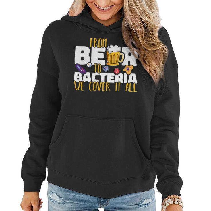 Beer From Beer To Bacteria We Cover It All Microbiology Science Women Hoodie