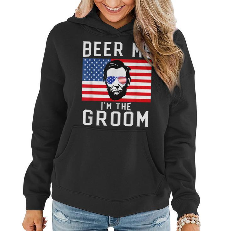 Beer Me I'm The Groom July 4Th Bachelor Party Women Hoodie