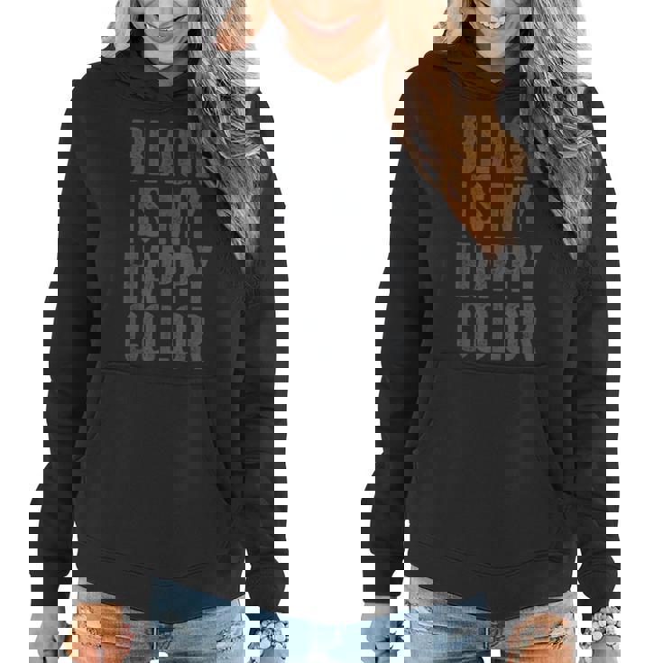 Black Is My Happy Color Goth Emo Funny Sarcastic Saying Women Hoodie