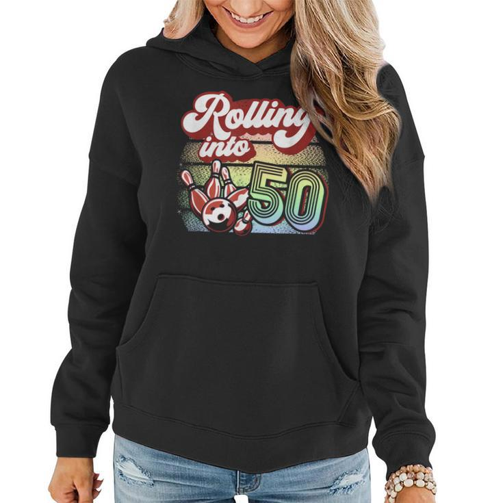 Bowling Party Rolling Into 50 Bowling Birthday Women Hoodie