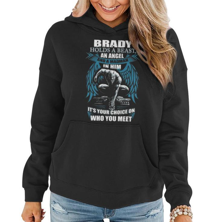 Brady Name Gift Brady And A Mad Man In Him V2 Women Hoodie