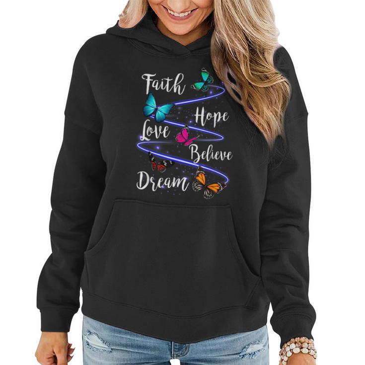 Butterfly Faith Hope Love Believe Dream Christian Women Hoodie