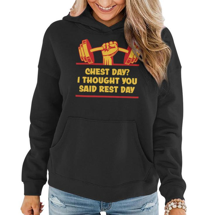 Chest Day I Thought Rest Day Funny Workout Humor Gym Fitness Women Hoodie