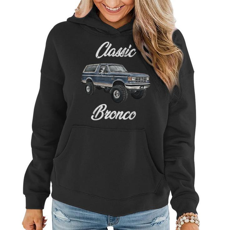 Classic Bronco Horse On TruckLifted Square BodyOffroad4X4  Women Hoodie