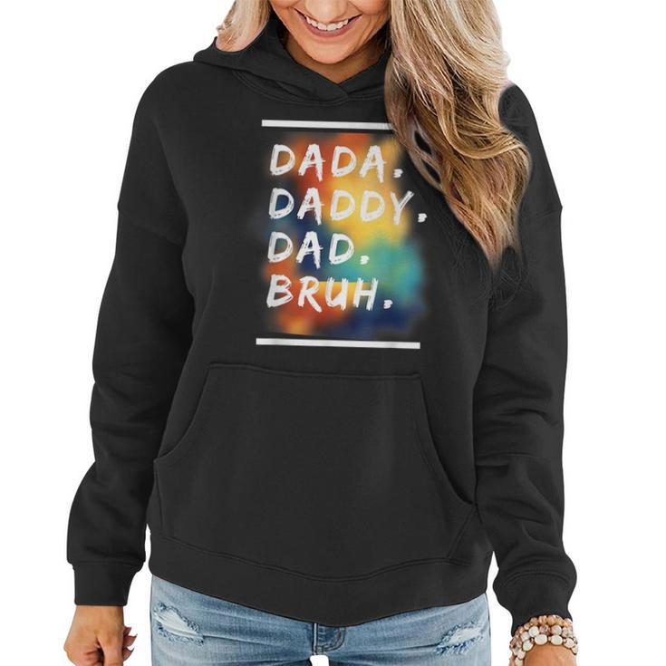 Dada Daddy Dad Bruh Funny Fathers Day Men Women  Women Hoodie