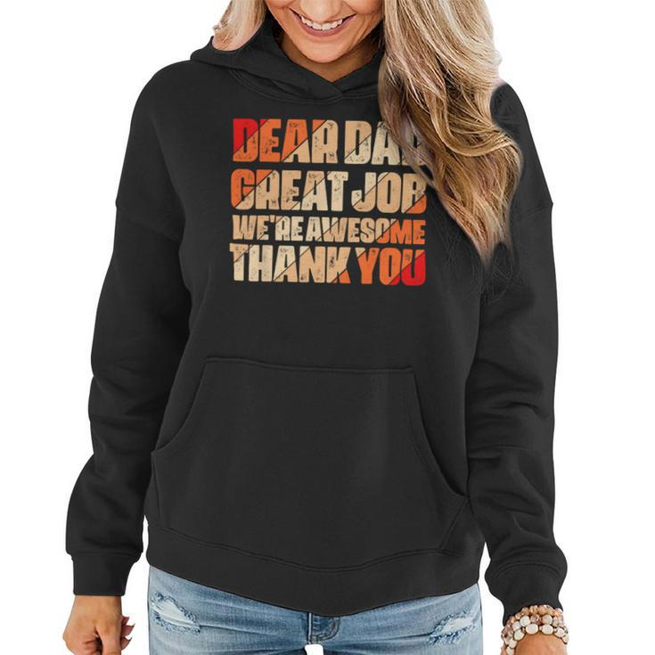 Dear Dad Great Job We Are Awesome Thank You Fathers Day Women Hoodie