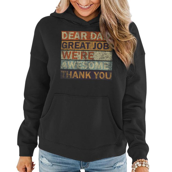Dear Dad Great Job Were Awesome Thank You Vintage Father Women Hoodie