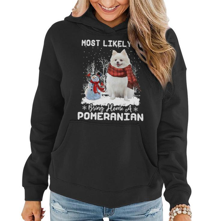 Dog Pomeranian Most Likely To Bring Home A Pomeranian Funny Xmas Dog Lover Women Hoodie