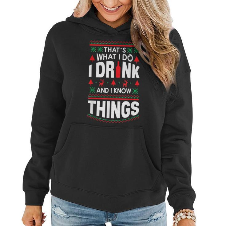 I Drink And I Know Things Party Lover Ugly Christmas Sweater Women Hoodie