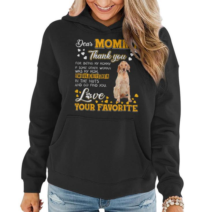 English Setter Dear Mommy Thank You For Being My Mommy Women Hoodie