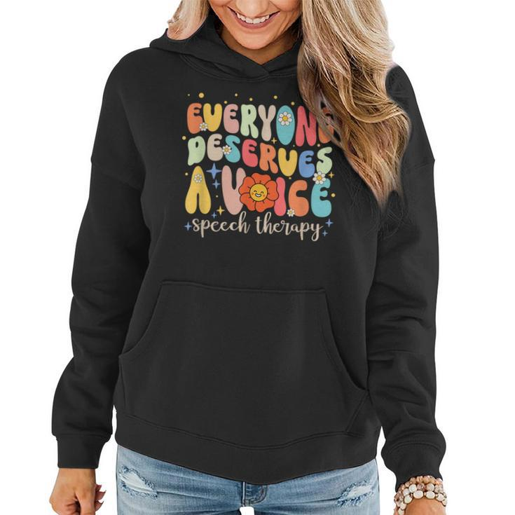 Everyone Deserves A Voice Speech Therapy Flower Retro Groovy  Women Hoodie