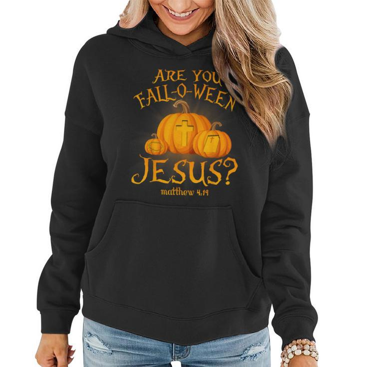 Are You Fall-O-Ween Jesus Christian Halloween Pumpkin Women Hoodie