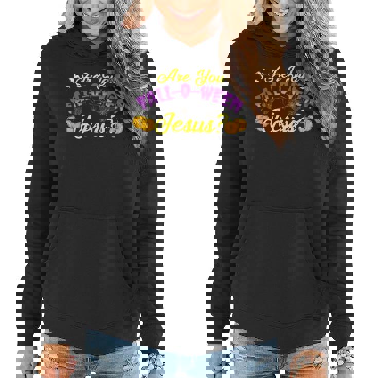 Are You Fall O Ween Jesus Following Christian Halloween Christian Halloween Women Hoodie
