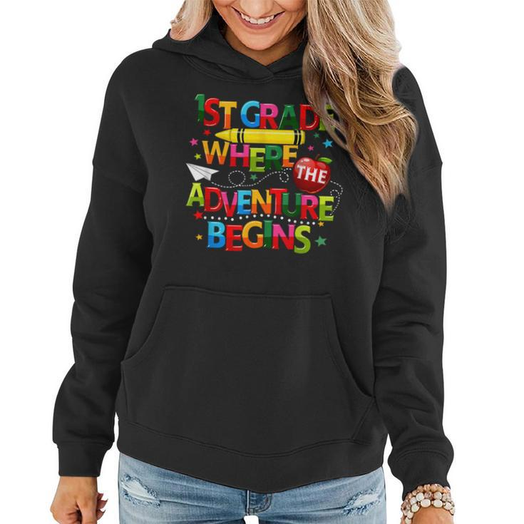 First 1St Grade Where The Adventure Begins Back To School Women Hoodie