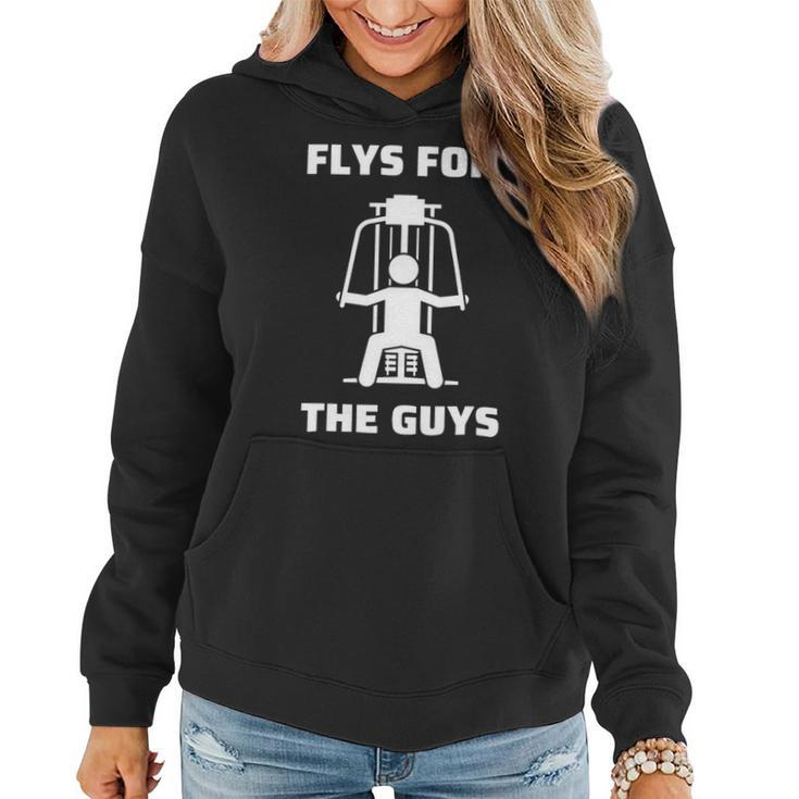 Flys For The Guys Pec Deck Chest Flys Funny Gym Saying Women Hoodie