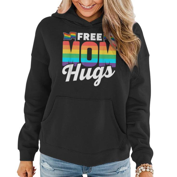 Free Mom Hugs Rainbow Gay Lgbtq Pride Proud Mother Mommy  Women Hoodie