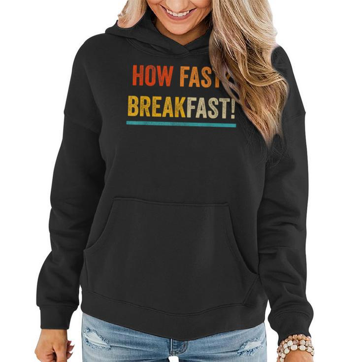 Funny Breakfast  How Fast Food Pun  Cereals Food  Women Hoodie