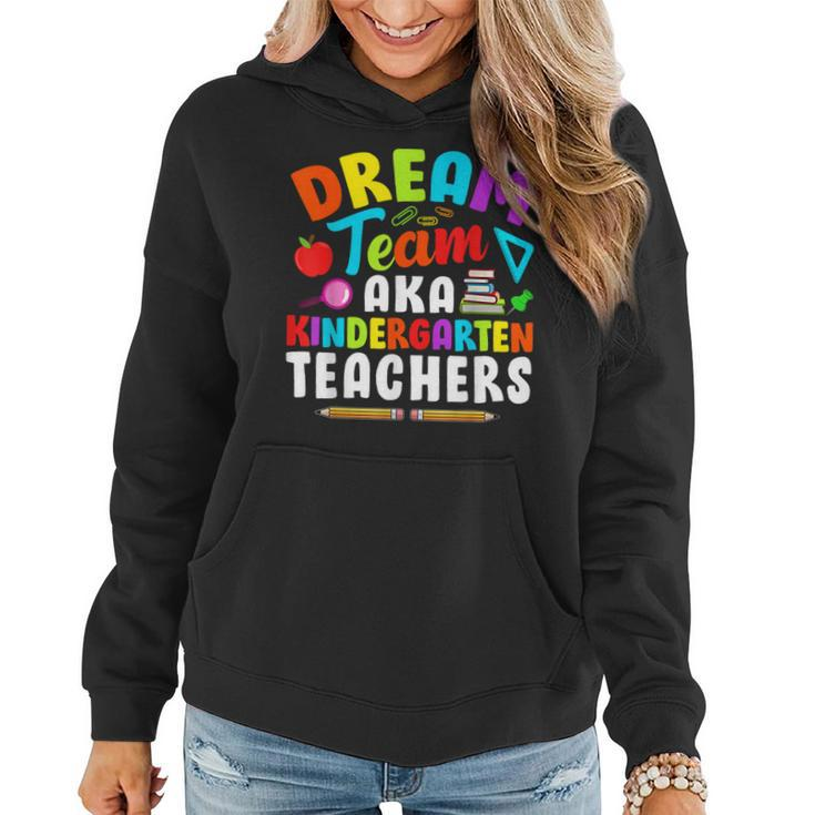 Funny Dream Team Kindergarten Teachers Back To School  Women Hoodie