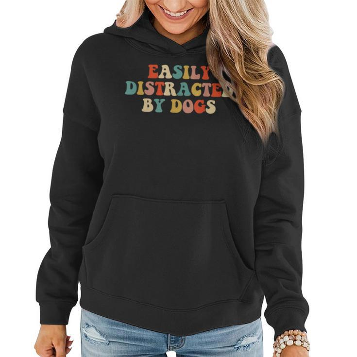 Funny Easily Distracted By Dogs Mom Puppy Retro  Gifts For Mom Funny Gifts Women Hoodie