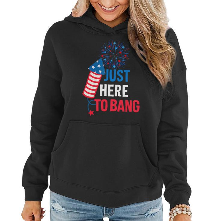 Funny Fourth Of July 4Th Of July Im Just Here To Bang 9 Women Hoodie