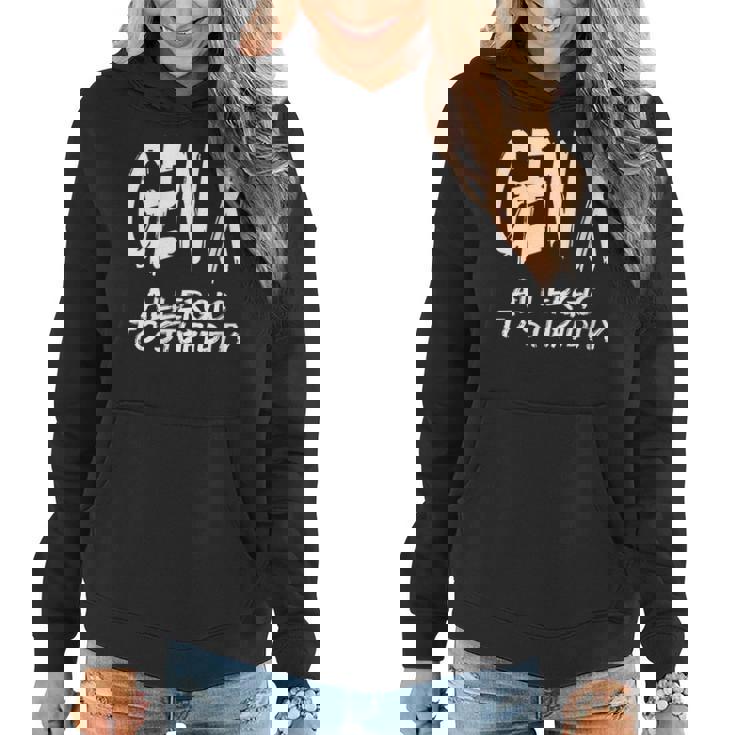 Funny Gen X Allergic To Stupidity Generation X Humor Design  Women Hoodie