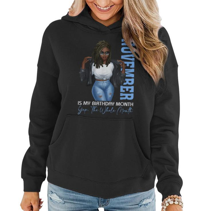 Month Black Girl November Is My Birthday Yes The Whole Women Hoodie
