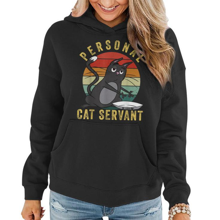 Funny Personal Cat Servant Funny Cat Mom Cat Dad Gift Women Hoodie