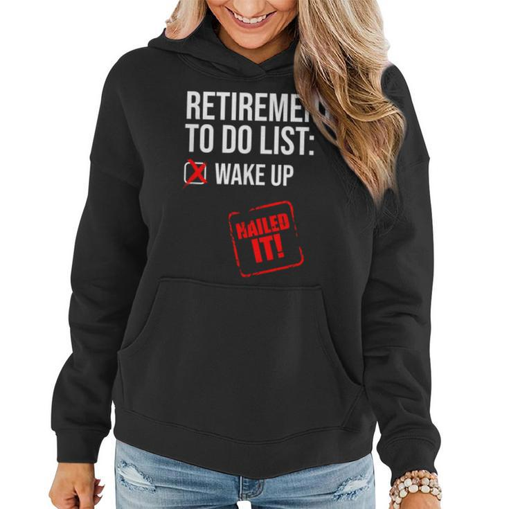 Funny Retirement To Do List Nailed It Retired Retiree Humor  Women Hoodie