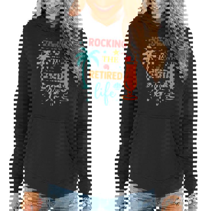 Rocking The Retired Life Summer Retirement Women Hoodie